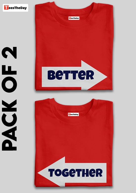 Buy Better Together Couple T-shirts Online India | Pack Of 2