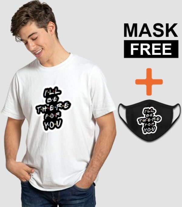 Buy I'll Be there For You T-shirt and Mask Combo Online India