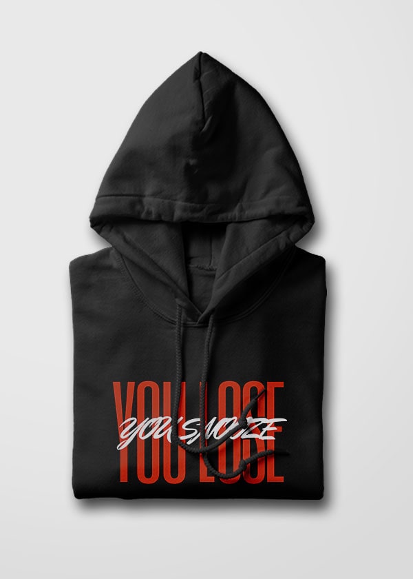 Buy You Snooze You Lose Cool Funny Hoodie Online India - Black