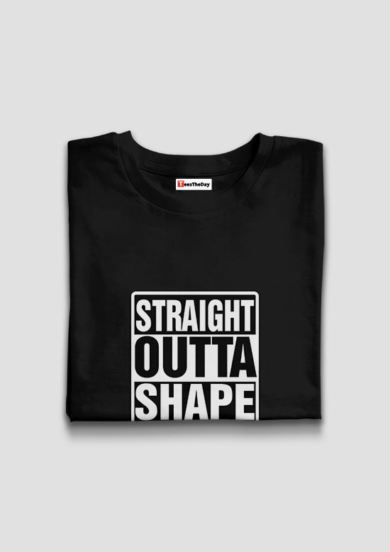 Straight Outta Shape Cool Funny T shirt