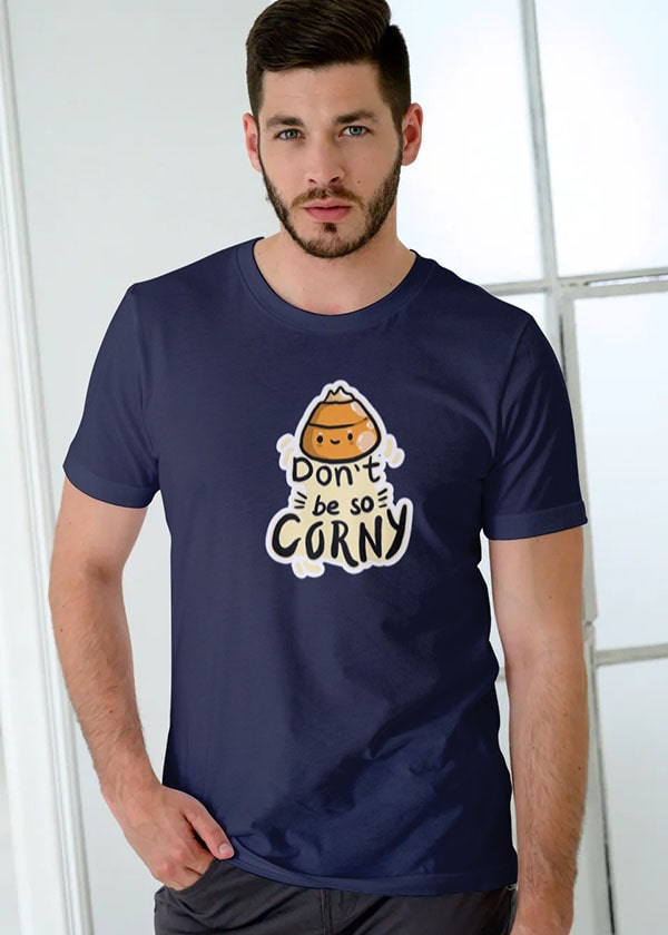 Buy Don't Be So Corny Cool Funny Boyfriend T shirt - Navy Blue