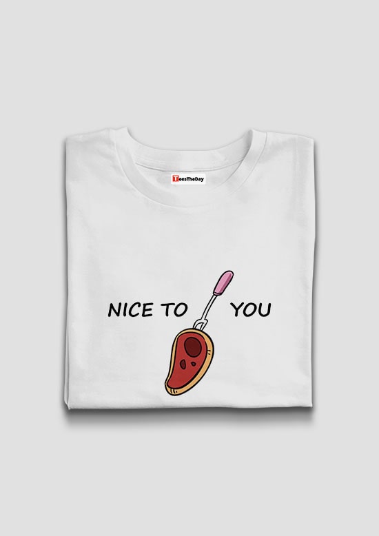 Buy Nice To Meat You Cool Funny T shirt Men India Online - White