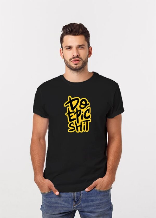 Buy Do Epic Shit T shirt For Men - Black